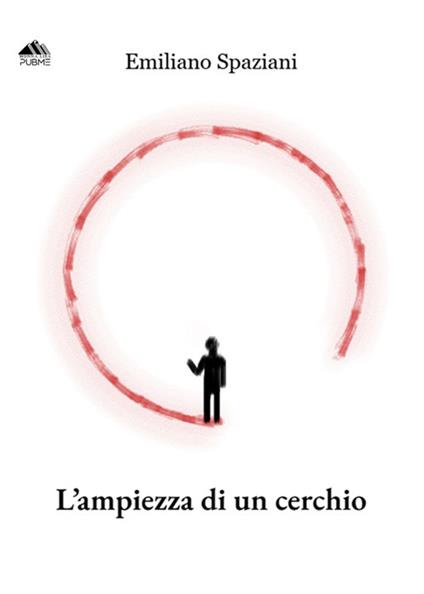 L' ampiezza di un cerchio - Emilio Spaziani - ebook