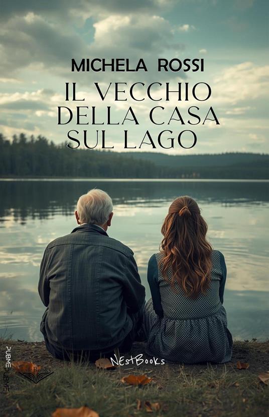 Il vecchio della casa sul lago - Michela Rossi - copertina