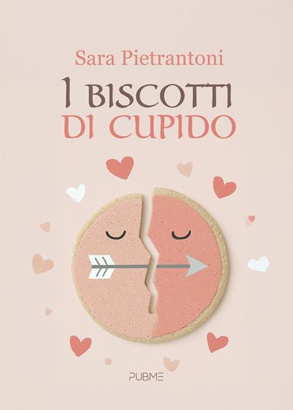 I biscotti di Cupido - Sara Pietrantoni - copertina