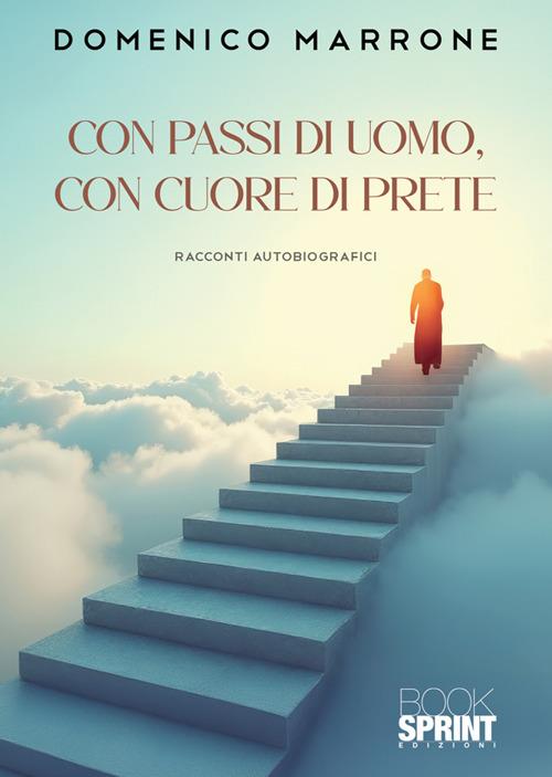 Con passi di uomo, con cuore di prete - Domenico Marrone - copertina