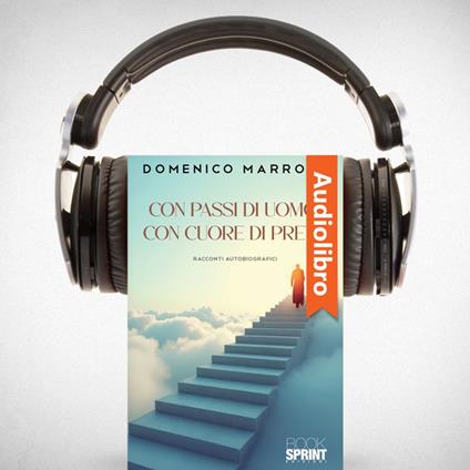 Con passi di uomo, con cuore di prete