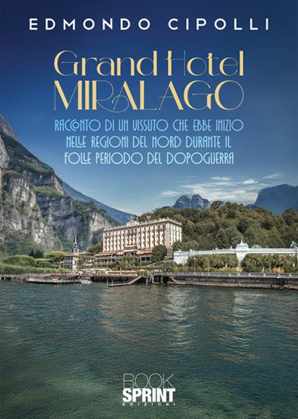 Grand Hotel Miralago - Edmondo Cipolli - copertina