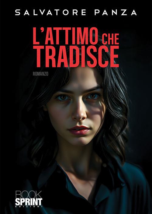 L' attimo che tradisce - Salvatore Panza - ebook