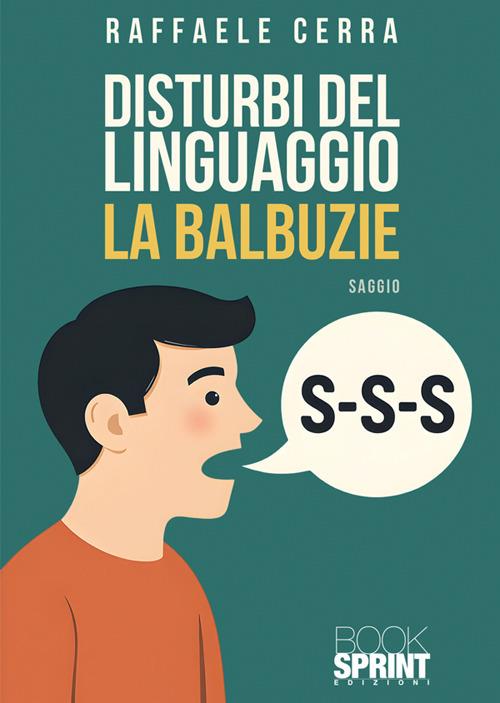Disturbi del linguaggio. La balbuzie - Raffaele Cerra - copertina