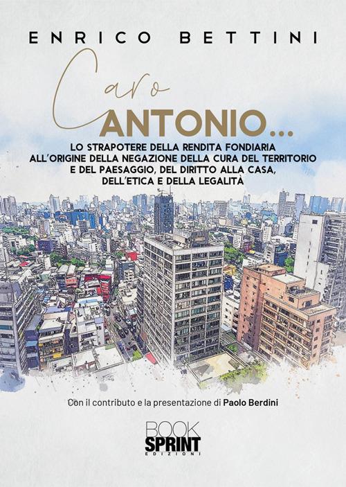 Caro Antonio... - Enrico Bettini - copertina