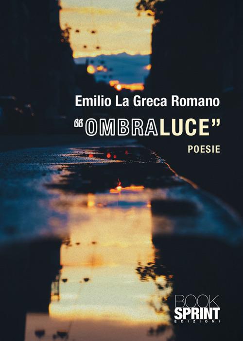 «Ombraluce» - Emilio La Greca Romano - copertina