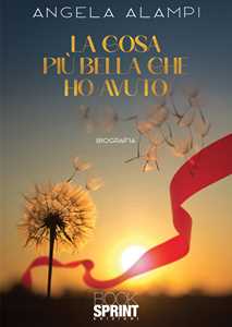 La cosa più bella che ho avuto