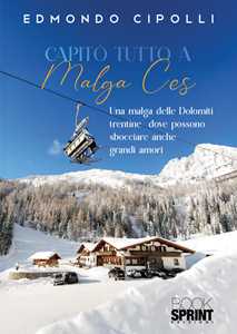 Capitò tutto a Malga Ces
