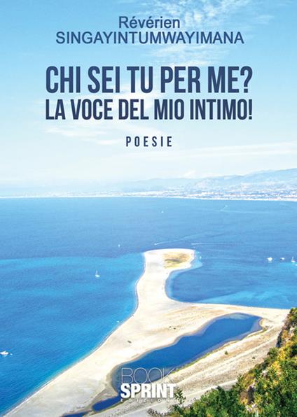 Chi sei tu per me? La voce del mio intimo! - Révérien Singayintumwayimana - ebook