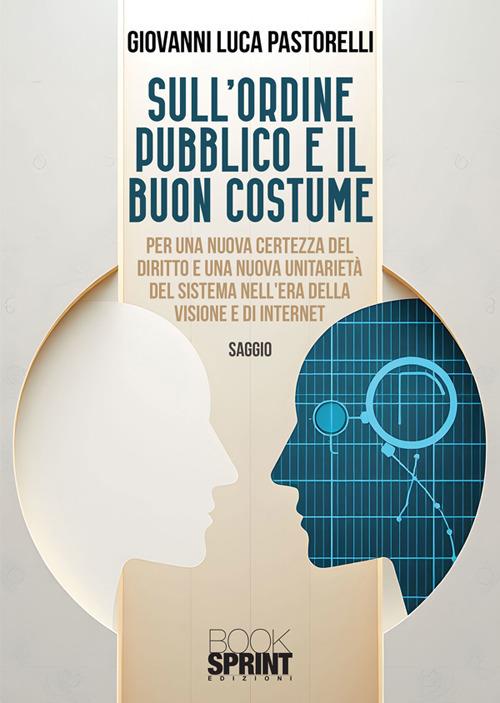 Sull'ordine pubblico e il buon costume - Giovanni Luca Pastorelli - ebook