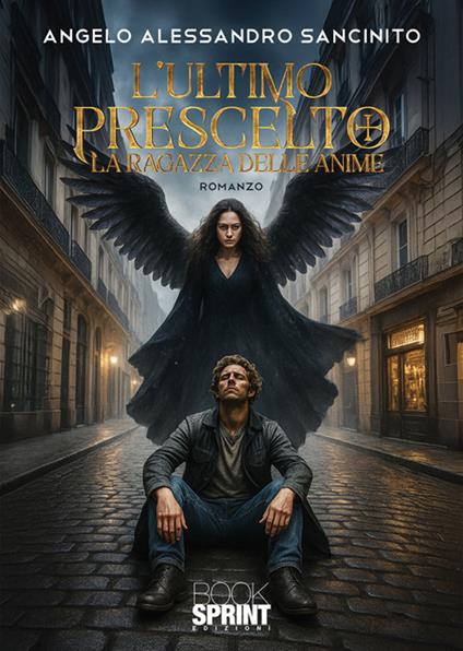 L’ultimo prescelto - Angelo Alessandro Sancinito - ebook