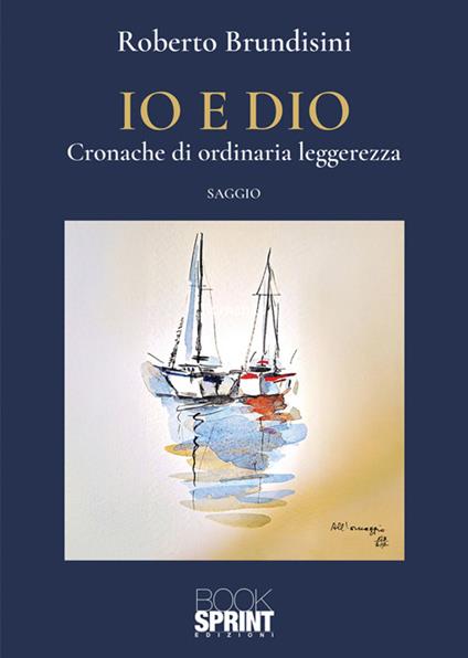 Io e Dio - Roberto Brundisini - ebook