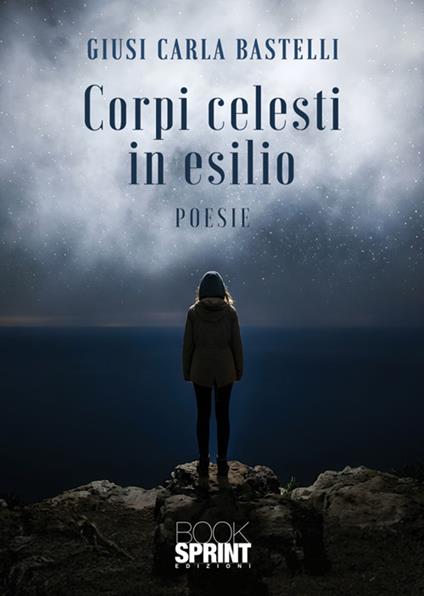 Corpi celesti in esilio - Giusi Carla Bastelli - copertina