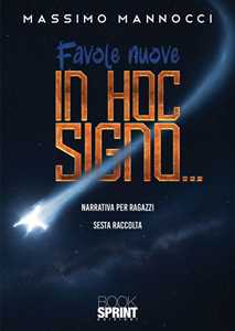 Favole nuove. Vol. 6: In hoc signo...