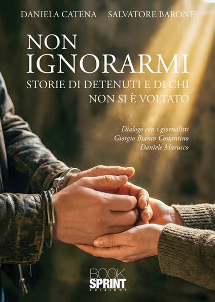 Non ignorarmi - Daniela Catena,Salvatore Barone - copertina