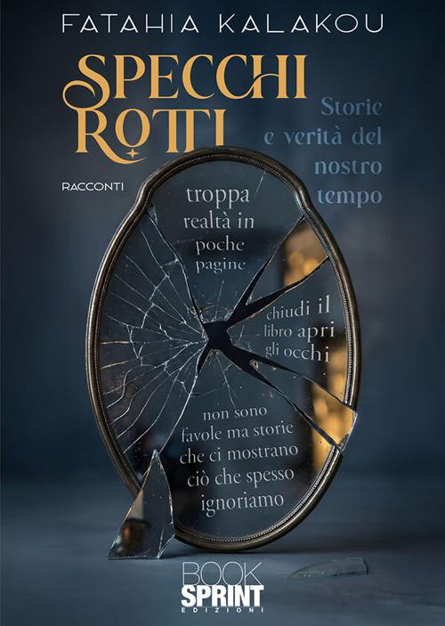 Specchi rotti. Storie e verità del nostro tempo - Kalakou Fatahia - ebook