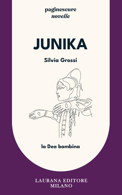 Junika. La Dea bambina - Silvia Grossi - ebook