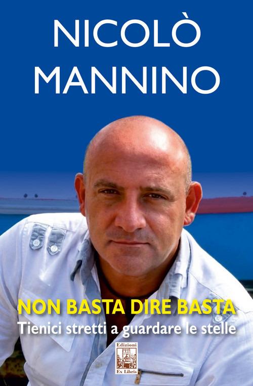 Non basta dire basta. Tienici stretti a guardare le stelle - copertina