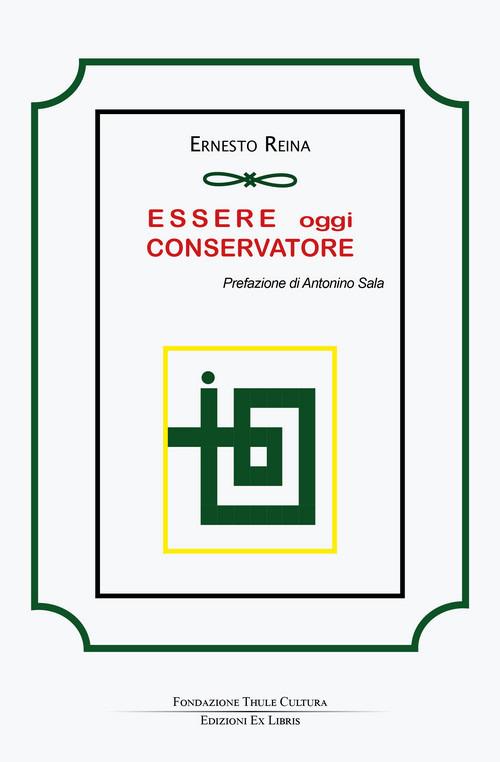 Essere oggi conservatore - Ernesto Reina - copertina