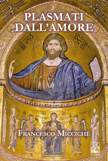 Plasmati dall’amore - Francesco Miccichè - copertina