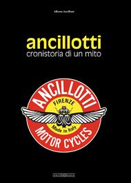 Ancillotti. Cronistoria di un mito