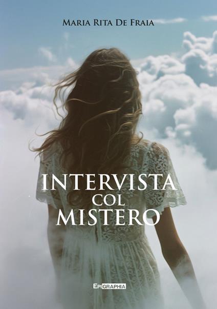 Intervista col mistero - Maria Rita De Fraia - ebook
