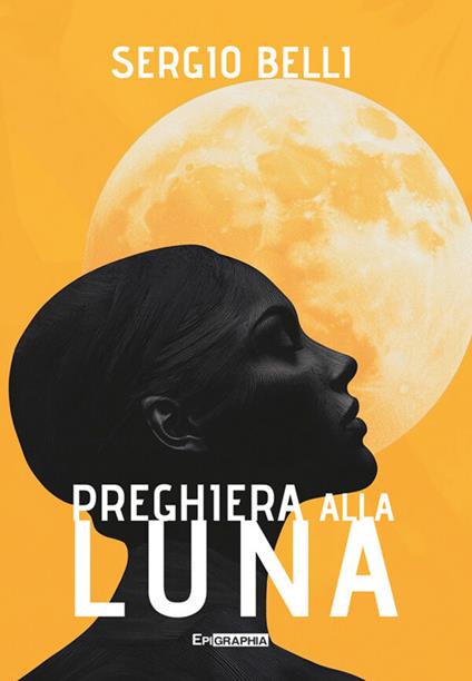 Preghiera alla luna - Sergio Belli - ebook