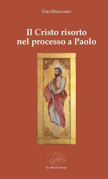 Il Cristo risorto nel processo a Paolo - Ciro Dioguardi - copertina