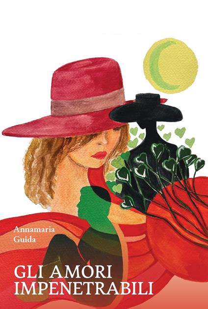 Gli amori impenetrabili - Annamaria Guida - copertina