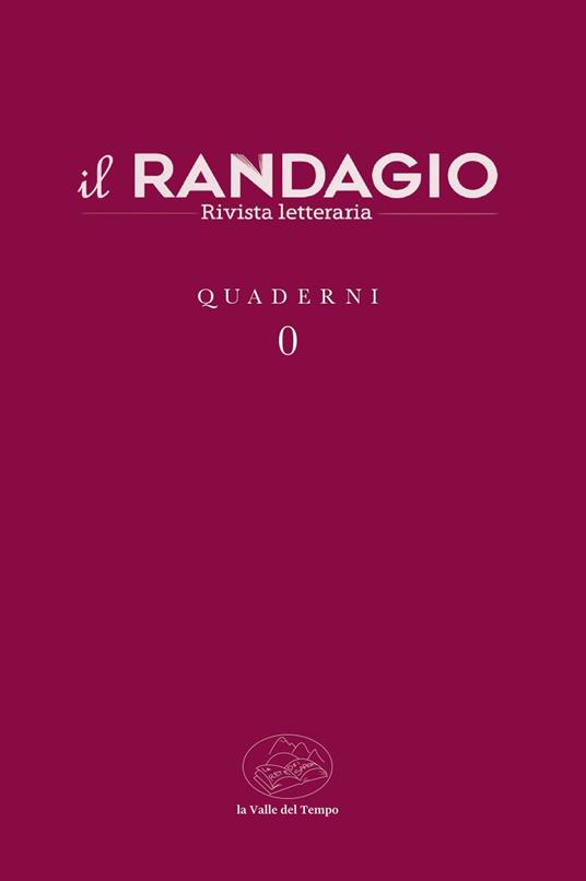 Il randagio. Rivista letteraria. Quaderni. Vol. 0 - copertina