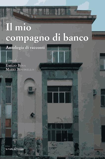 Il mio compagno di banco. Antologia di racconti - copertina