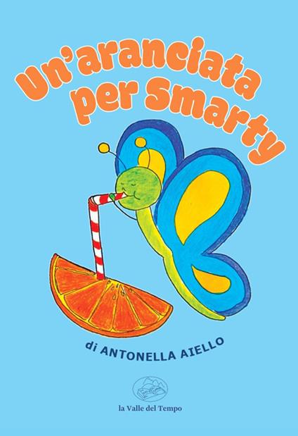 Un'aranciata per Smarty - Antonella Aiello - copertina
