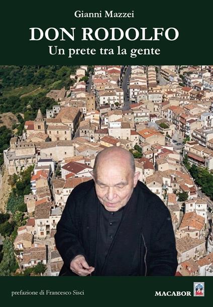 Don Rodolfo. Un prete tra la gente - Gianni Mazzei - copertina
