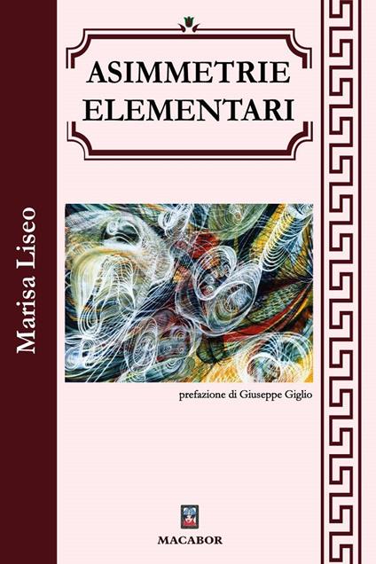 Asimmetrie elementari - Marisa Liseo - copertina