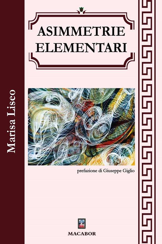Asimmetrie elementari - Marisa Liseo - copertina