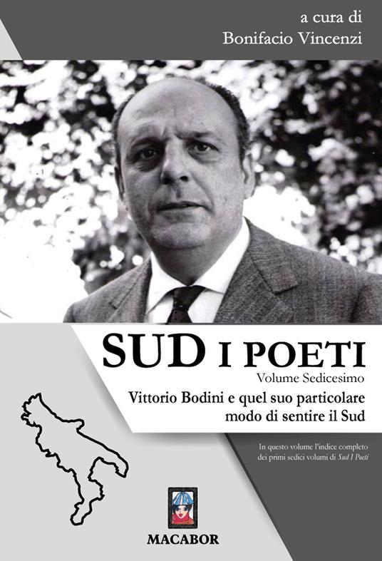 Sud. I poeti. Vol. 16: Vittorio Bodini e quel suo particolare modo di sentire il Sud - copertina
