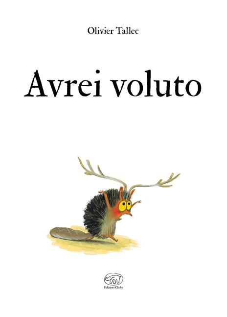 Avrei voluto. Ediz. a colori - Olivier Tallec - 2