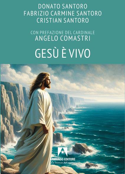 Gesù è vivo - Donato Santoro,Fabrizio Carmine Santoro,Cristian Santoro - copertina