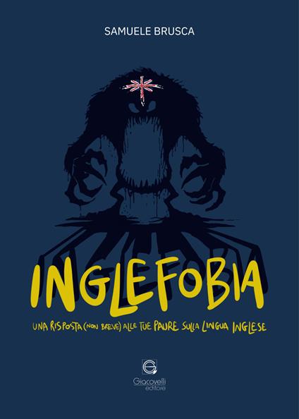 Inglefobia. Una risposta (non breve) alle tue paure sulla lingua inglese - Samuele Brusca - copertina
