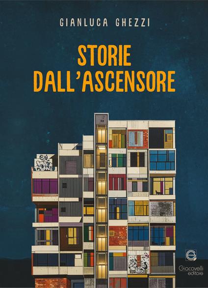 Storie dall'ascensore - Gianluca Ghezzi - copertina