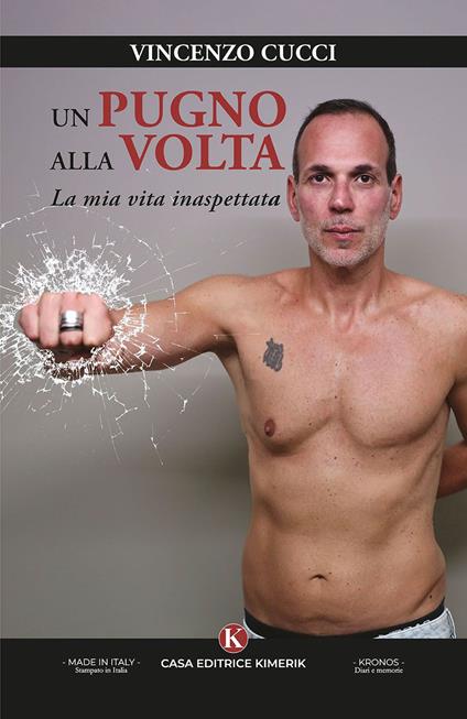 Un pugno alla volta. La mia vita inaspettata - Vincenzo Cucci - copertina