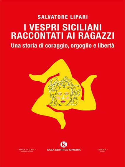 I Vespri siciliani raccontati ai ragazzi: una storia di coraggio, orgoglio e libertà - Salvatore Lipari - ebook