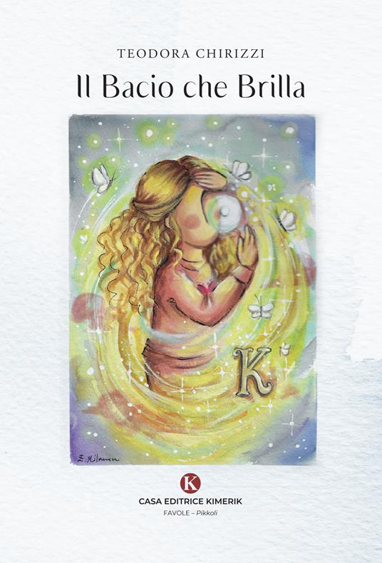 Il bacio che brilla - Teodora Chirizzi - copertina