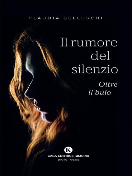 Il rumore del silenzio - Claudia Belluschi - ebook