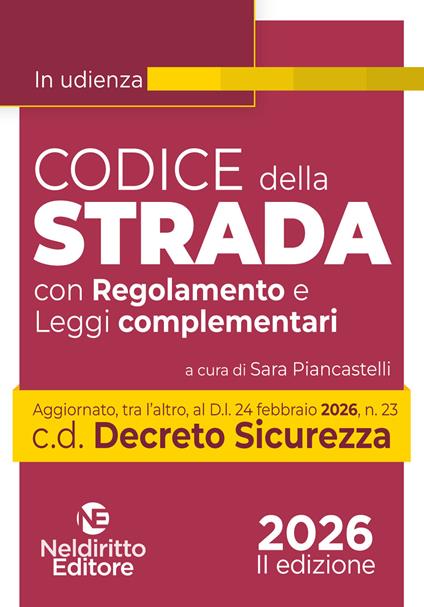 Codice della Strada 2026 in Udienza aggiornato al Decreto Sicurezza - copertina