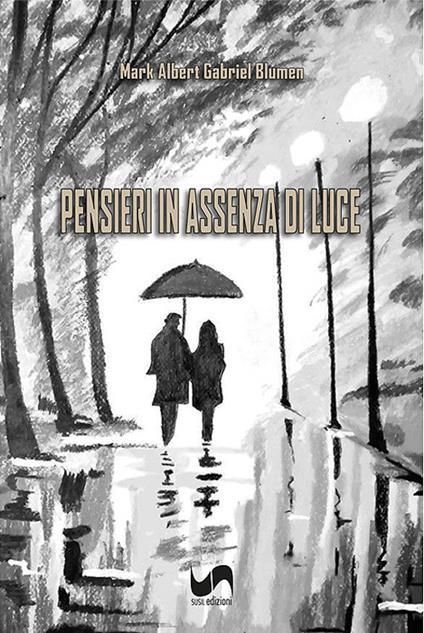 Pensieri in assenza di luce - Mark Albert Gabriel Blumen - copertina