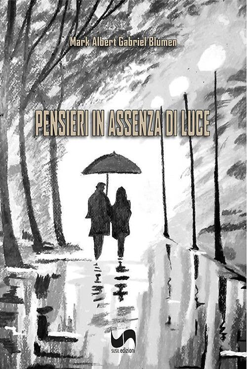 Pensieri in assenza di luce - Mark Albert Gabriel Blumen - copertina