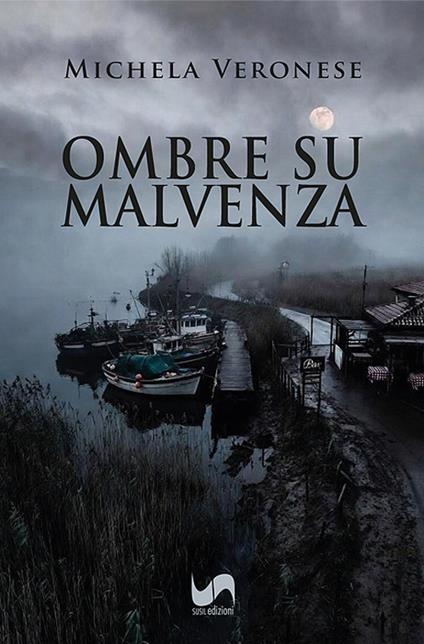 Ombre su Malvenza - Michela Veronese - copertina