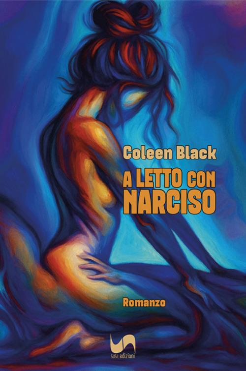 A letto con Narciso - Coleen Black - copertina