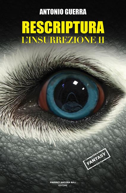 L'insurrezione. Rescriptura. Vol. 2 - Antonio Guerra - copertina